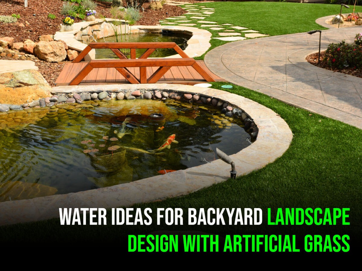 Water Ideas for Backyard Landscape Design With Artificial Grass-ftl1