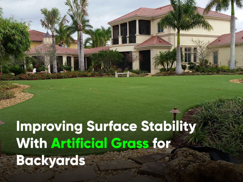 Improving Surface Stability With Artificial Grass for Backyards - FieldTurfLandScape 1-min