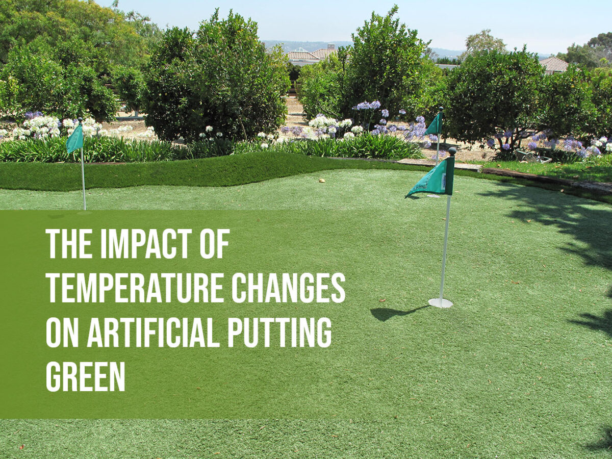 The Impact of Temperature Changes on Artificial Putting Green-ftl 3