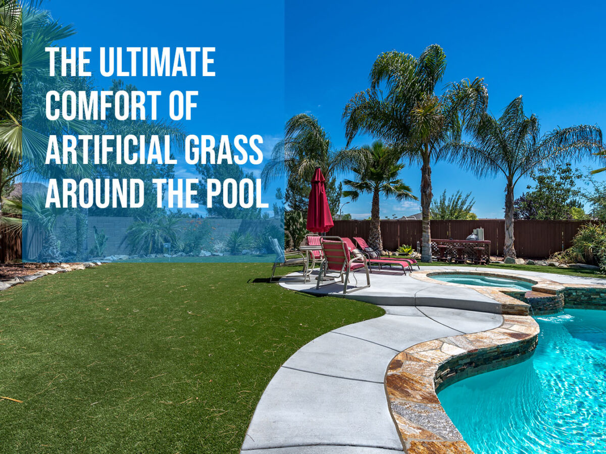 The Ultimate Comfort of Artificial Grass Around the Pool-ftl4