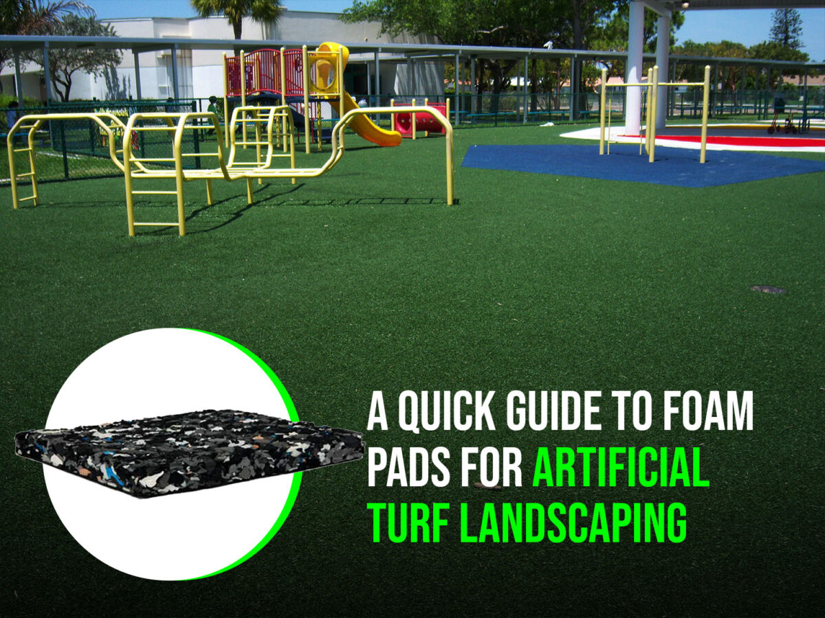 A Quick Guide to Foam Pads for Artificial Turf Landscaping-ftl 1
