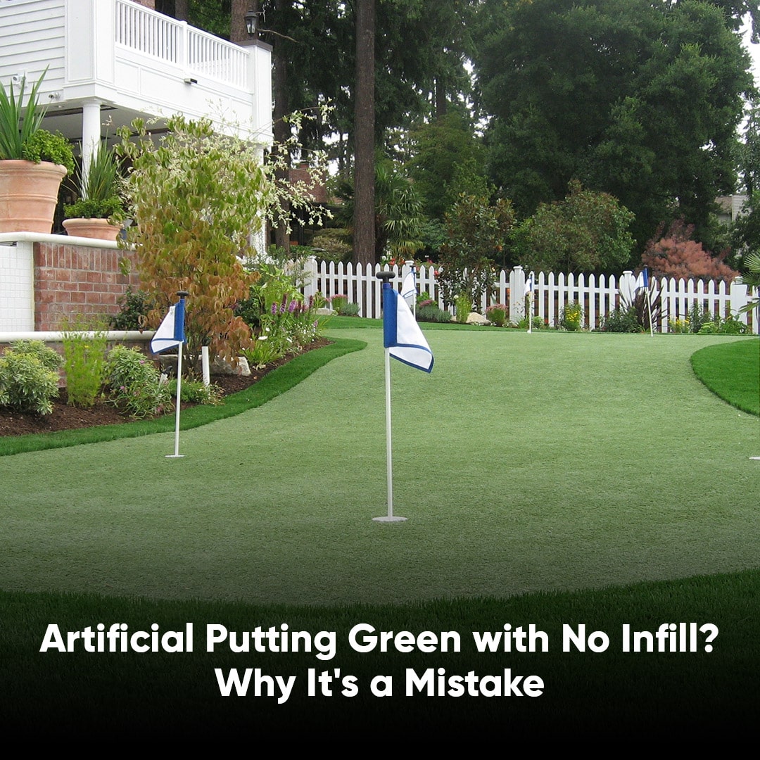 Artificial Putting Green with No Infill Why It's a Mistake - FieldTurfLandScape 3