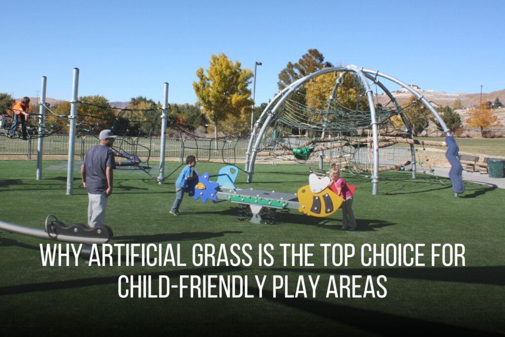 Why Artificial Grass is the Top Choice for Child-Friendly Play Areas - FieldTurfLandScape 3